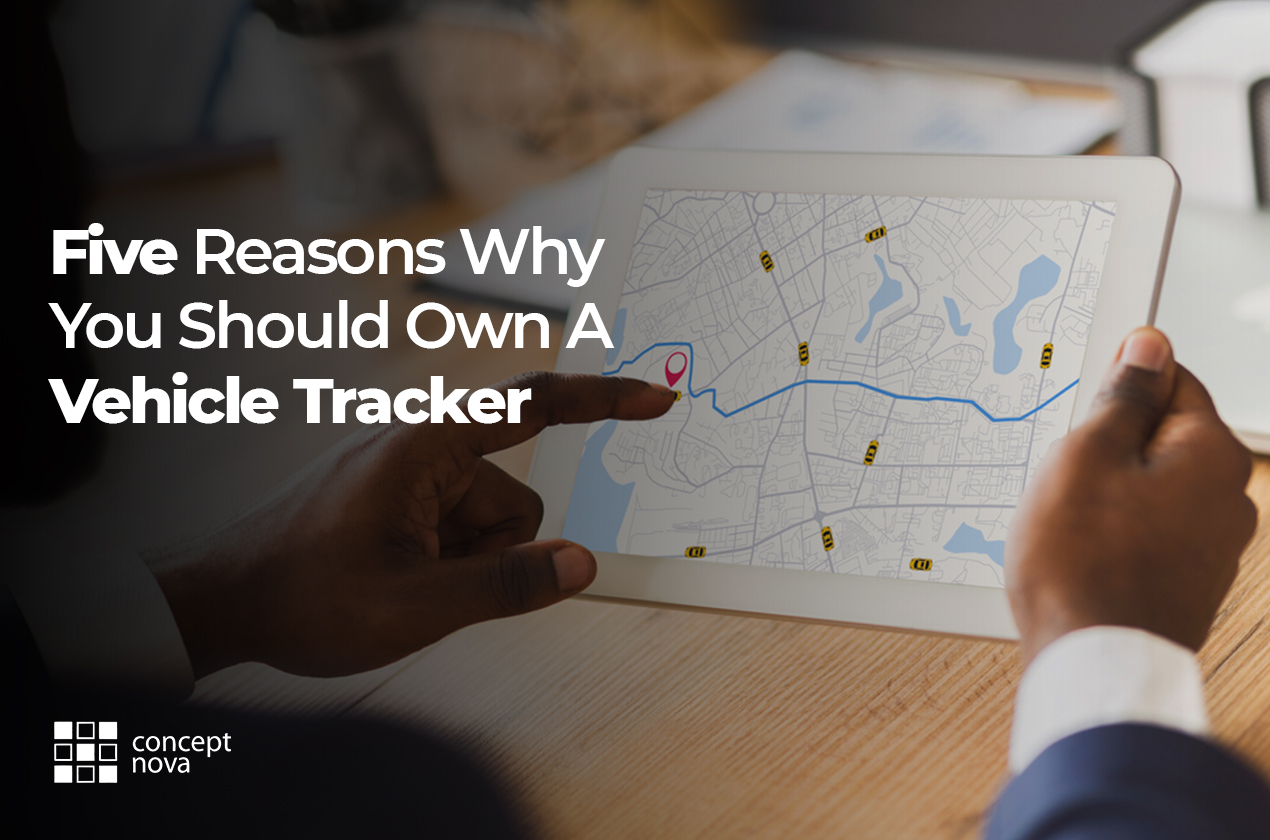 5 reasons why you should own a vehicle tracker